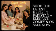 Shop the Latest Heels in Pakistan – Elegant, Comfy & On Sale Now